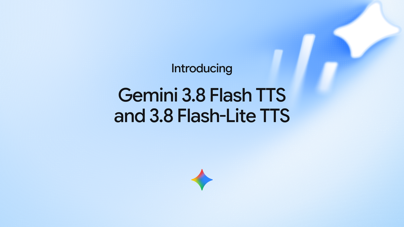 Google launch graphic introducing Gemini 3.8 Flash TTS and Gemini 3.8 Flash-Lite TTS on a pale blue background.